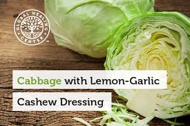 Cabbage Recipe with Lemon-Garlic Cashew Dressing by Dr Group ( Global Healing )