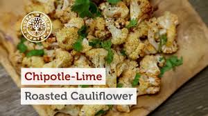 Chipotle - Lime Roasted Cauliflower - Dr Group ( Global Healing )