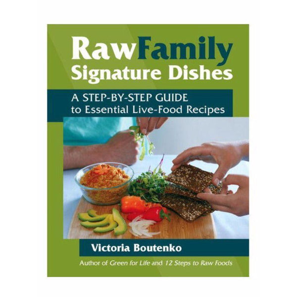Raw Family Signature Dishes - Victoria Boutenko